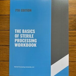 The Basics of Sterile Processing Textbook and Workbook 7th Edition